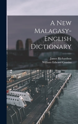 A New Malagasy-English Dictionary by Richardson, James