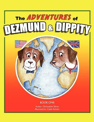 The Adventures of Dezmund & Dippity by Slevin, Christopher