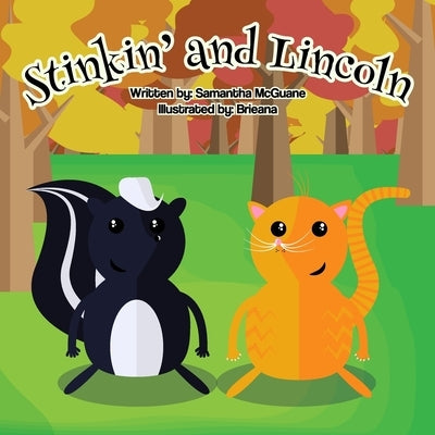 Stinkin' and Lincoln by Bizzno, Brieana