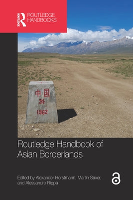 Routledge Handbook of Asian Borderlands by Horstmann, Alexander