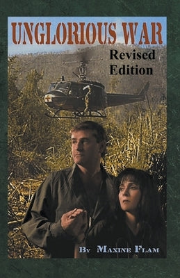 Unglorious War Revised Edition by Flam, Maxine