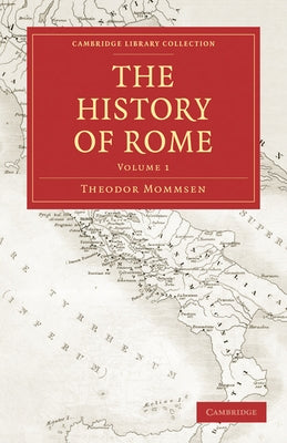 The History of Rome by Mommsen, Theodore