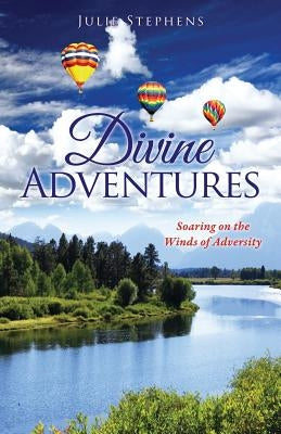 Divine Adventures by Stephens, Julie