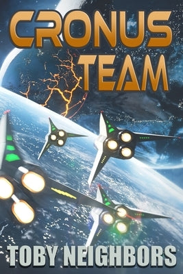 Cronus Team: Ace Evans Book 3 by Neighbors, Toby