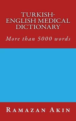 Turkish-English medical dictionary by Akin, Ramazan