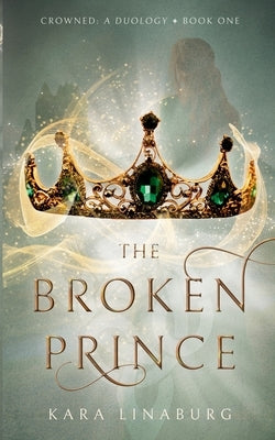 The Broken Prince by Linaburg, Kara