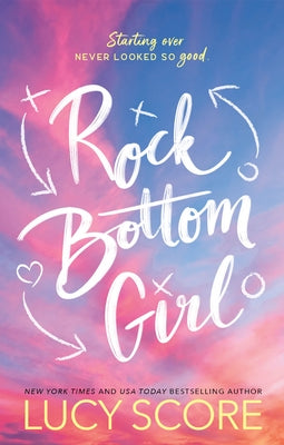 Rock Bottom Girl: A Small Town Romantic Comedy by Score, Lucy