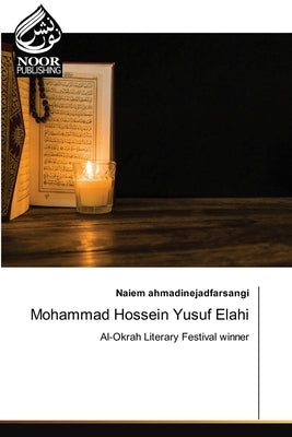 Mohammad Hossein Yusuf Elahi by Ahmadinejadfarsangi, Naiem