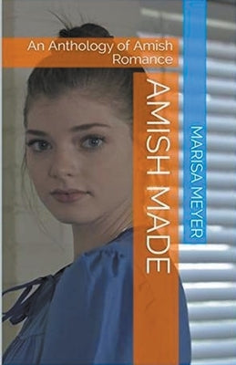 Amish Made by Meyer, Marisa
