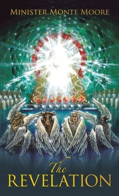 The Revelation by Moore, Minister Monte