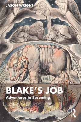 Blake's Job: Adventures in Becoming by Wright, Jason