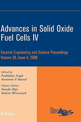 Advances in Solid Oxide Fuel Cells IV, Volume 29, Issue 5 by Singh, Prabhakar