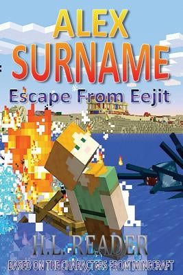 Alex Surname: Escape From Eejit by Reader, H. L.