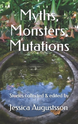 Myths, Monsters, Mutations by Camacho, Kimber