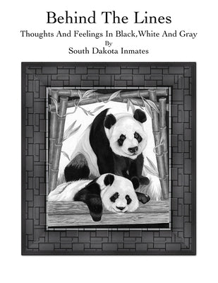 Behind The Lines: Thoughts And Feelings In Black, White And Gray by Inmates, South Dakota