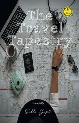 The Travel Tapestry by Gupta, Surbhi
