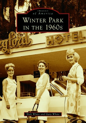 Winter Park in the 1960s by White, Gary
