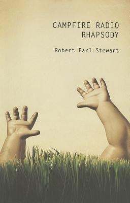 Campfire Radio Rhapsody by Stewart, Robert Earl