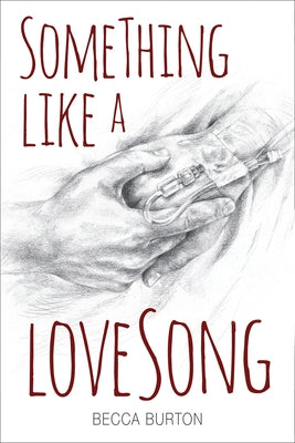 Something Like a Love Song by Burton, Becca