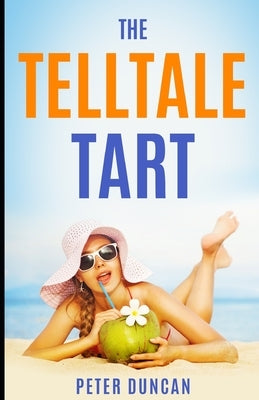 The Telltale Tart by Duncan, Peter