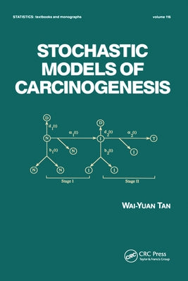 Stochastic Models for Carcinogenesis by Tan, Wai-Yuan