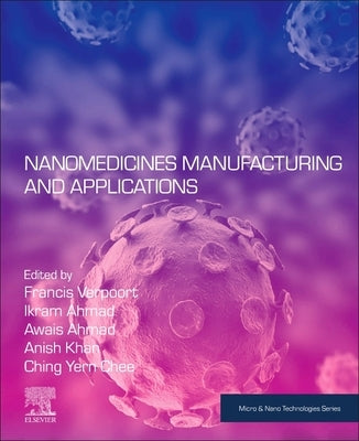 Nanomedicine Manufacturing and Applications by Verpoort, Francis
