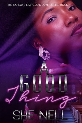 A Good Thing by Nell, She