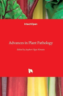 Advances in Plant Pathology by Kimatu, Josphert N.