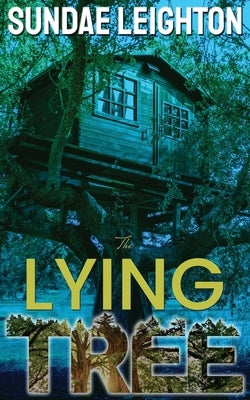 The Lying Tree by Leighton, Sundae