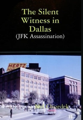 The Silent Witness in Dallas by Chizedek, Mel