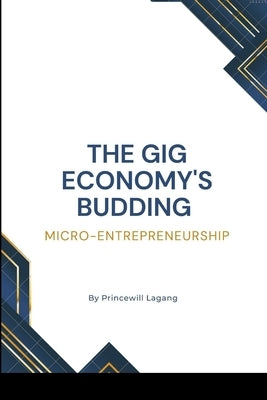 The Gig Economy's Budding Micro-Entrepreneurship by Lagang, Princewill