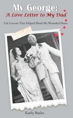 My George: A Love Letter to My Dad by Butler, Kathy
