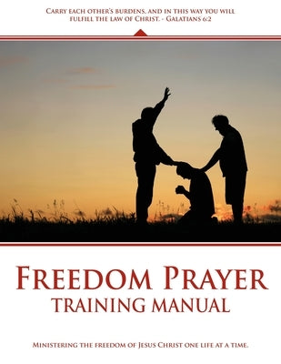 Freedom Prayer Training: Course Manual by Riches, Mike