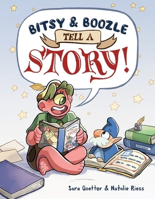 Bitsy & Boozle Tell a Story! by Goetter, Sara
