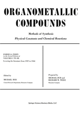 Organometallic Compounds: Methods of Synthesis Physical Constants and Chemical Reactions by Dub, Michael