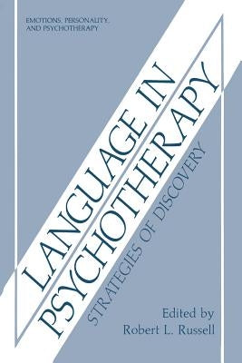 Language in Psychotherapy: Strategies of Discovery by Russell, Robert L.