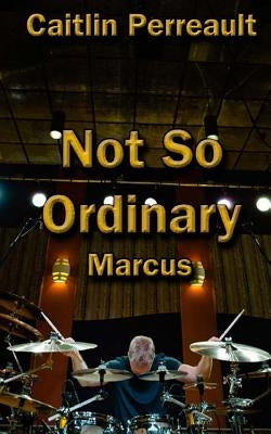 Not So Ordinary: Marcus by Canha, Samantha