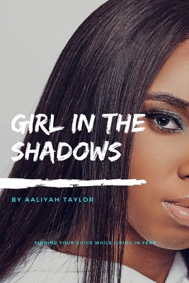 Girl In The Shadows by Taylor, Aaliyah