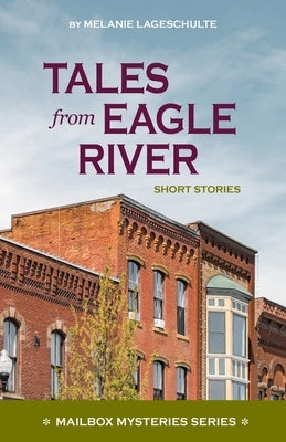 Tales from Eagle River: short stories by Lageschulte, Melanie