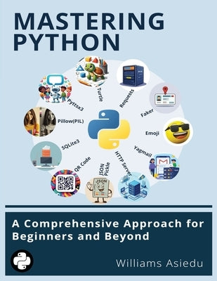 Mastering Python by Asiedu, Williams
