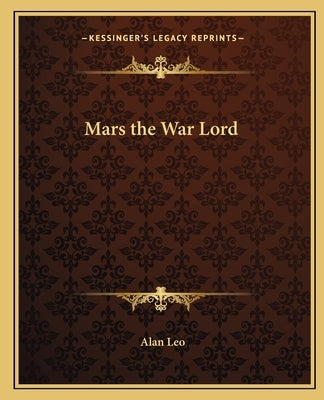 Mars the War Lord by Leo, Alan