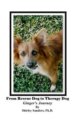 From Rescue Dog To Therapy Dog by Sanders, Shirley
