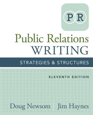 Public Relations Writing: Strategies & Structures by Newsom, Doug