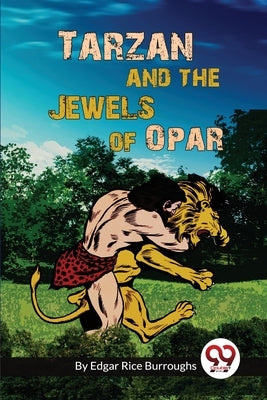 Tarzan And The Jewels Of Opar by Burroughs, Edgar Rice