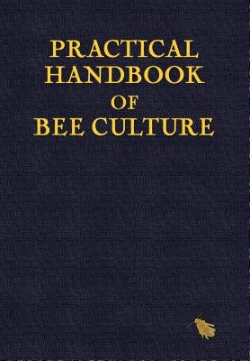 Practical Handbook of Bee Culture by Holmes, Sherlock
