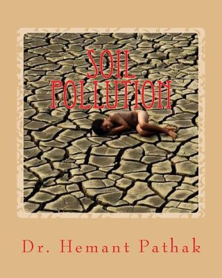 Soil Pollution by Pathak, Hemant