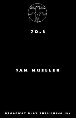 70.3 by Mueller, Sam