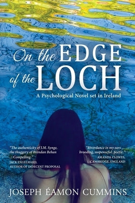 On the Edge of the Loch: A Psychological Novel set in Ireland by Cummins, Joseph Éamon