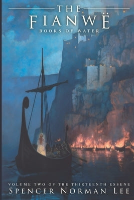 The Fianwë: Books of Water by Lee, Spencer Norman
