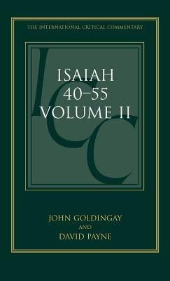 Isaiah 40-55 Volume II: A Critical and Exegetical Commentary by Payne, David